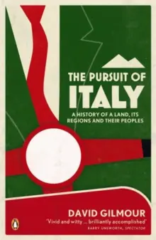 Pursuit of Italy - A History of a Land, its Regions and their Peoples