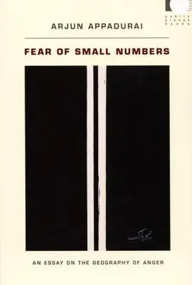 Frica de numere mici: Un eseu despre geografia furiei (An Essay on the Geography of Anger) - Fear of Small Numbers: An Essay on the Geography of Anger