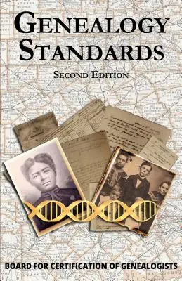 Standarde de genealogie Ediția a doua revizuită - Genealogy Standards Second Edition Revised
