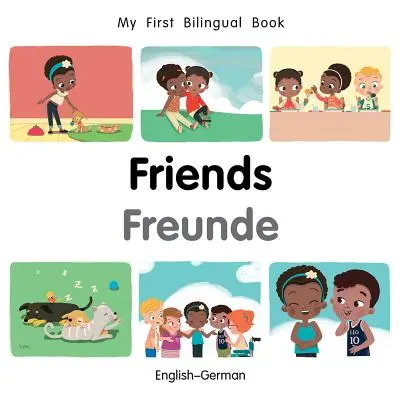 My First Bilingual Book-Friends (Engleză-Germană) - My First Bilingual Book-Friends (English-German)