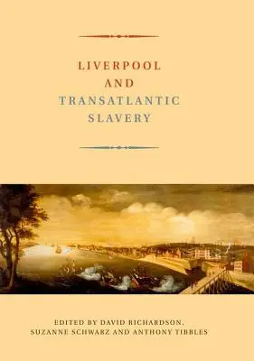 Liverpool și sclavia transatlantică - Liverpool and Transatlantic Slavery