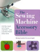 Biblia accesoriilor pentru mașini de cusut - Sewing Machine Accessory Bible