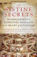 Secretele Sixtinei: Mesajele interzise ale lui Michelangelo în inima Vaticanului - The Sistine Secrets: Michelangelo's Forbidden Messages in the Heart of the Vatican