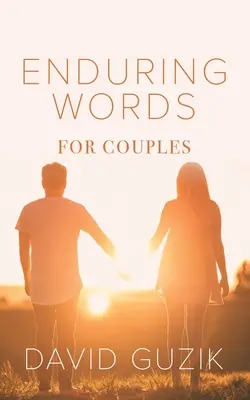 Cuvinte durabile pentru cupluri: Gânduri zilnice potrivite pentru cupluri din Cuvântul permanent al lui Dumnezeu - Enduring Words for Couples: Daily Thoughts Suited for Couples from God's Enduring Word