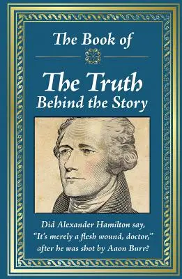Cartea adevărului din spatele poveștii - The Book of the Truth Behind the Story - The Book of the Truth Behind the Story
