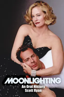 Moonlighting: O istorie orală - Moonlighting: An Oral History