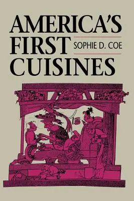 Primele bucătării ale Americii (America's First Cuisines) - America's First Cuisines