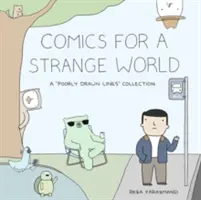Benzi desenate pentru o lume ciudată: O carte de linii slab desenate - Comics for a Strange World: A Book of Poorly Drawn Lines