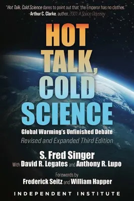 Discuții fierbinți, știință rece: Dezbaterea neterminată a încălzirii globale - Hot Talk, Cold Science: Global Warming's Unfinished Debate