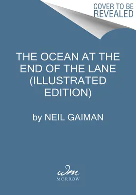 Oceanul de la capătul aleii (ediție ilustrată) (The Ocean at the End of the Lane) - The Ocean at the End of the Lane (Illustrated Edition)