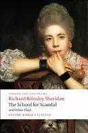 The School for Scandal și alte piese: The Rivals/The Duenna/A Trip to Scarborough/The School for Scandal/The Critic - The School for Scandal and Other Plays: The Rivals/The Duenna/A Trip to Scarborough/The School for Scandal/The Critic
