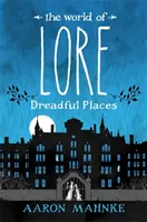 World of Lore, Volume 3: Dreadful Places - Acum o serie importantă de streaming online - World of Lore, Volume 3: Dreadful Places - Now a major online streaming series