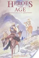 Heroes of the Age, 21: Linii de falie morală la frontiera afgană - Heroes of the Age, 21: Moral Fault Lines on the Afghan Frontier