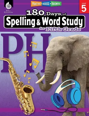 180 Days of Spelling and Word Study pentru clasa a V-a: Practică, evaluare, diagnosticare - 180 Days of Spelling and Word Study for Fifth Grade: Practice, Assess, Diagnose