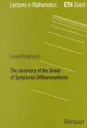 Geometria grupului de diferențieri simplectice (The Geometry of the Group of Symplectic Diffeomorphism) - The Geometry of the Group of Symplectic Diffeomorphism