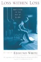 Pierdere în pierdere: Artiștii în era SIDA - Loss within Loss: Artists in the Age of AIDS