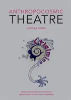 Teatrul Antropocosmic - Anthropocosmic Theatre