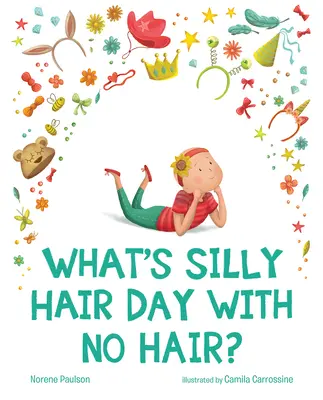 Ce este Silly Hair Day fără păr? - What's Silly Hair Day with No Hair?