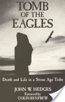 Mormântul Vulturilor: Moarte și viață într-un trib din epoca de piatră - Tomb of the Eagles: Death and Life in a Stone Age Tribe