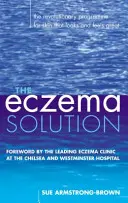 Soluția pentru eczeme - The Eczema Solution