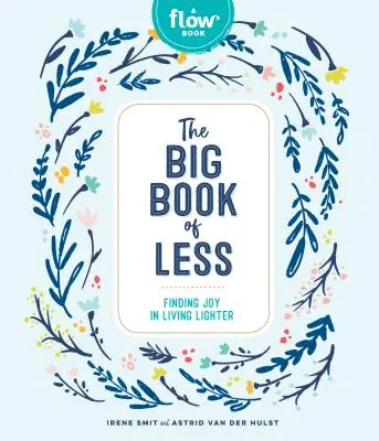 The Big Book of Less: Găsirea bucuriei în a trăi mai lejer - The Big Book of Less: Finding Joy in Living Lighter