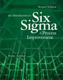 O introducere în Six SIGMA și îmbunătățirea proceselor - An Introduction to Six SIGMA and Process Improvement
