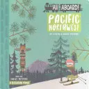 Toate la bord Pacific Northwest: Un manual de recreere - All Aboard Pacific Northwest: A Recreation Primer