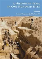O istorie a Siriei în o sută de locuri (A History of Syria in One Hundred Sites) - A History of Syria in One Hundred Sites