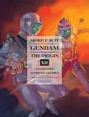 Mobile Suit Gundam: The Origin, Volumul 12: Encounters - Mobile Suit Gundam: The Origin, Volume 12: Encounters