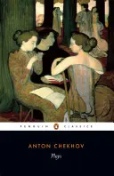 Piese de teatru: Ivanov; Pescărușul; Unchiul Vania; Trei surori; Cireșarul - Plays: Ivanov; The Seagull; Uncle Vanya; Three Sisters; The Cherryorchard
