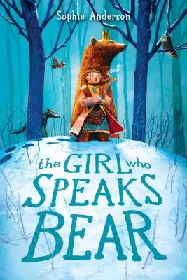 Fata care vorbește ursul - The Girl Who Speaks Bear