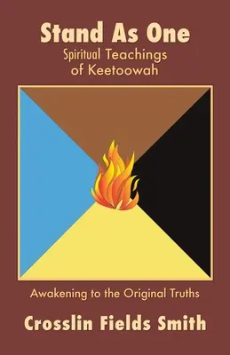 Stand As One: Învățăturile spirituale ale lui Keetoowah - Stand As One: Spiritual Teachings of Keetoowah