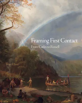 Încadrarea primului contact, 38: De la Catlin la Russell - Framing First Contact, 38: From Catlin to Russell