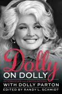 Dolly pe Dolly: Interviuri și întâlniri cu Dolly Parton - Dolly on Dolly: Interviews and Encounters with Dolly Parton