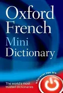Oxford Mini Dicționar Francez: Franceză-engleză, engleză-franceză/franceză-engleză, engleză-franceză - Oxford French Mini Dictionary: French-English, English-French/Francais-Anglais, Anglais-Francais