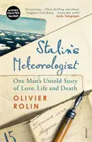 Meteorologul lui Stalin - Povestea neștiută de dragoste, viață și moarte a unui bărbat - Stalin's Meteorologist - One Man's Untold Story of Love, Life and Death