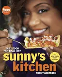 Bucătăria lui Sunny: Mâncare ușoară pentru viața reală - Sunny's Kitchen: Easy Food for Real Life