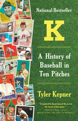 K: O istorie a baseball-ului în zece aruncări - K: A History of Baseball in Ten Pitches