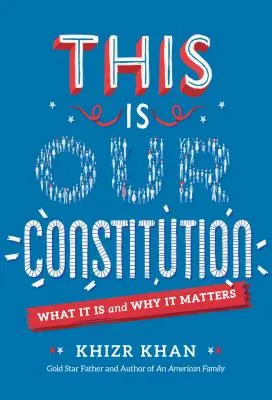 Aceasta este Constituția noastră: Ce este și de ce contează - This Is Our Constitution: What It Is and Why It Matters