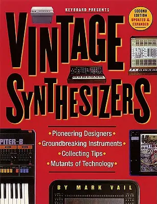 Sintetizatoare de epocă - instrumente revoluționare și designeri pionieri ai sintetizatoarelor de muzică electronică - Vintage Synthesizers - Groundbreaking Instruments and Pioneering Designers of Electronic Music Synthesizers