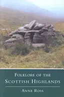 Folclorul din Highlands-ul scoțian - Folklore of the Scottish Highlands