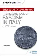 Notele mele de revizuire: Edexcel AS/A-level History: Ascensiunea și căderea fascismului în Italia c1911-46 - My Revision Notes: Edexcel AS/A-level History: The rise and fall of Fascism in Italy c1911-46