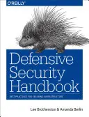 Manual de securitate defensivă: Cele mai bune practici pentru securizarea infrastructurii - Defensive Security Handbook: Best Practices for Securing Infrastructure