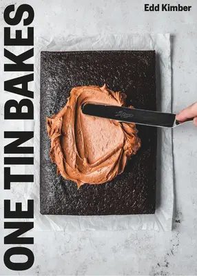 One Tin Bakes: Prăjituri dulci și simple, plăcinte, batoane și chifle - One Tin Bakes: Sweet and Simple Traybakes, Pies, Bars and Buns