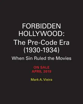 Hollywood-ul interzis: Epoca Pre-Code (1930-1934): Când păcatul conducea filmele - Forbidden Hollywood: The Pre-Code Era (1930-1934): When Sin Ruled the Movies