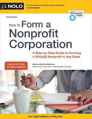 Cum să constituiți o corporație non-profit (ediția națională): Un ghid pas cu pas pentru a forma o organizație nonprofit 501(c)(3) în orice stat - How to Form a Nonprofit Corporation (National Edition): A Step-By-Step Guide to Forming a 501(c)(3) Nonprofit in Any State