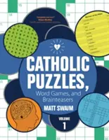 Enigme catolice, jocuri de cuvinte și dezlegări: Volumul 1 - Catholic Puzzles, Word Games, and Brainteasers: Volume 1
