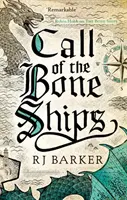 Call of the Bone Ships - Cartea a 2-a din Trilogia Tide Child - Call of the Bone Ships - Book 2 of the Tide Child Trilogy