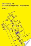 Metodologie pentru dezvoltarea produselor în arhitectură - Methodology for Product Development in Architecture