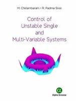 Controlul sistemelor instabile mono și multivariabile - Control of Unstable Single and Multi-Variable Systems